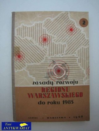 ZASADY ROZWOJU REGIONU WARSZAWSKIEGO DO R.1985 151