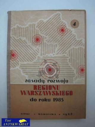 ZASADY ROZWOJU REGIONU WARSZAWSKIEGO DO R.1985 206