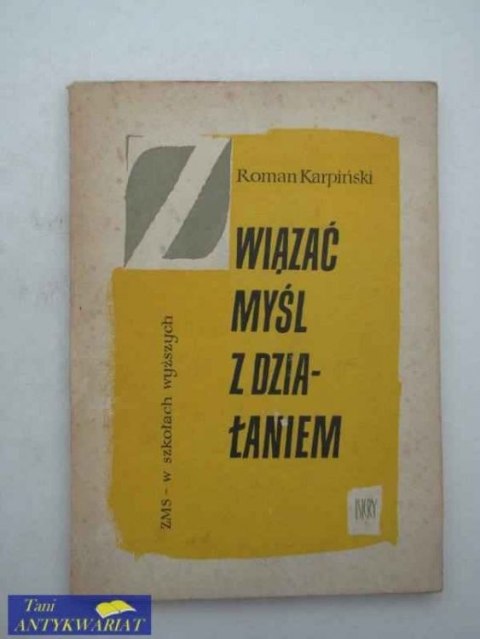 ZWIĄZAĆ MYŚL Z DZIAŁANIEM