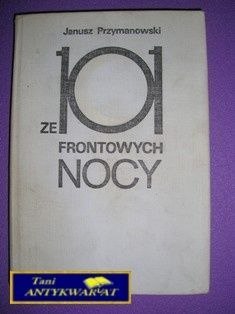 101 ZE FRONTOWYCH NOCY -J. Przymanowski