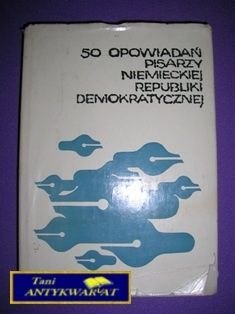 50 OPOWIADAŃ PISARZY NIEMIECKIEJ REPUBLIKI DEMOK.