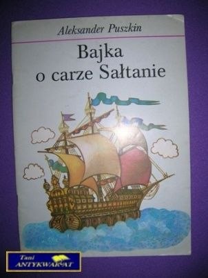 BAJKA O CARZE SAŁTANIE - A. Puszkin