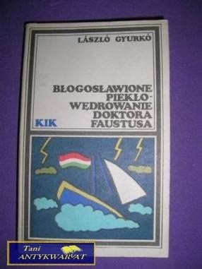 BŁOGOSŁAWIONE PIEKŁO- WĘDROWANIE DOKTORA FAUS