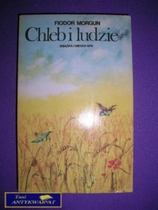 CHLEB I LUDZIE - F. Morgun