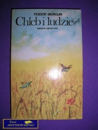 CHLEB I LUDZIE - F. Morgun