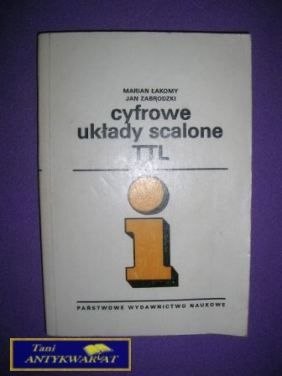 CYFROWE UKŁADY SCALONE TTL-M.Łakomy, J.Zabrodzki