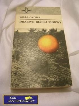 DRZEWO BIAŁEJ MORWY-W.Cather
