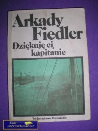 DZIĘKUJĘ CI, KAPITANIE - A. Fiedler