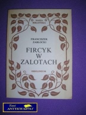 FIRCYK W ZALOTACH - F. Zabłocki
