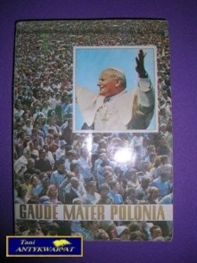 GAUDE MATER POLONIA