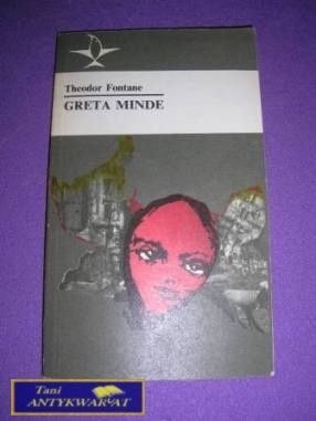 GRETA MINDE- Theodor Fontane