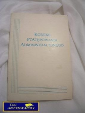KODEKS POSTĘPOWANIA ADMINISTRACYJNEGO
