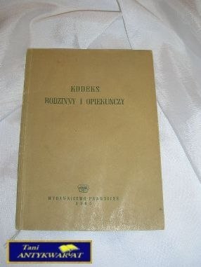 KODEKS RODZINNY I OPIEKUŃCZY