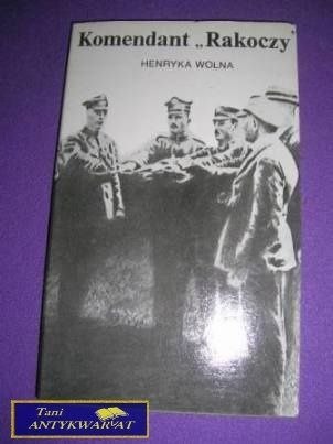KOMENDANT RACZKOCZY H.- Wolna