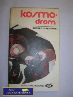 KOSMODROM - Konrad Fiałkowski KOSMODROM - Konrad Fiałkowski