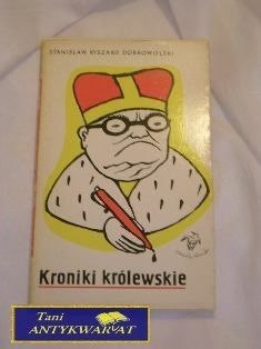 KRONIKI KRÓLEWSKIE Stanisław Ryszard Dobrowolski