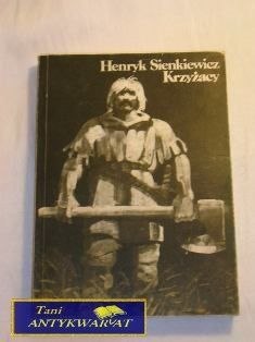 KRZYŻACY Tom 2 Henryk Sienkiewicz KRZYŻACY Tom 2 Henryk Sienkiewicz