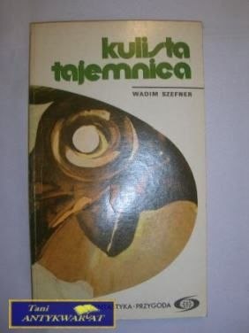KULISTA TAJEMNICA - Wadim Szefner KULISTA TAJEMNICA - Wadim Szefner