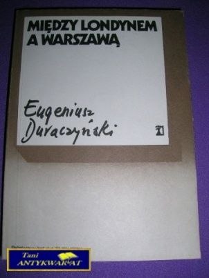 MIĘDZY LONDYNEM A WARSZAWĄ-E.Duraczyński