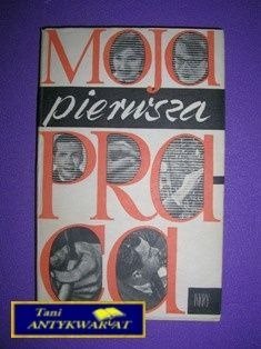 MOJA PIERWSZA Praca - Praca Zbiorowa