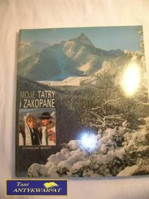 MOJE TATRY I ZAKOPANE-STANISŁAW MOMOT
