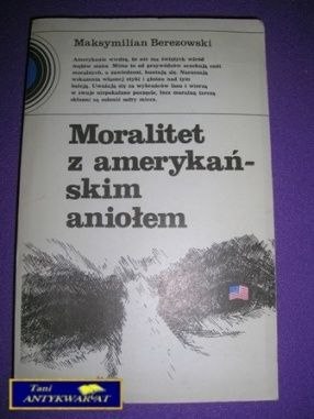 MORALITET Z AMERYKAŃSKIM ANIOŁEM-M.Berezowski MORALITET Z AMERYKAŃSKIM ANIOŁEM-M.Berezowski