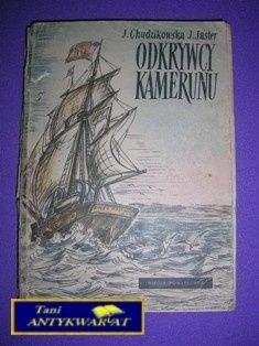 ODKRYWCY KAMERUNU-J.Chudzikowska, J.Jaser