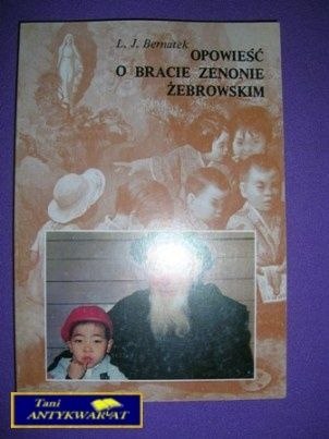 OPOWIEŚĆ O BRACIE ZENONIE ŻEBROWSKIM