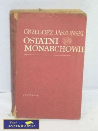 OSTATNI MONARCHOWIE