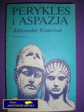 PERYKLES I ASPAZJA - A. Krawczuk