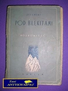 POD BŁEKITAMI-S.Jeleński POD BŁEKITAMI-S.Jeleński