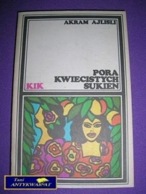 PORA KWIECISTYCH SUKIEN - A. Ajlisli PORA KWIECISTYCH SUKIEN - A. Ajlisli