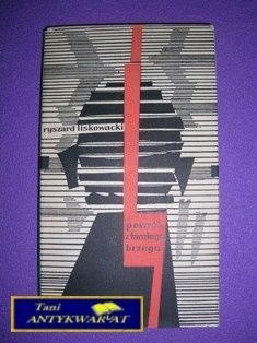 POWRÓT Z TAMTEGO BRZEGU-R.Liskowacki