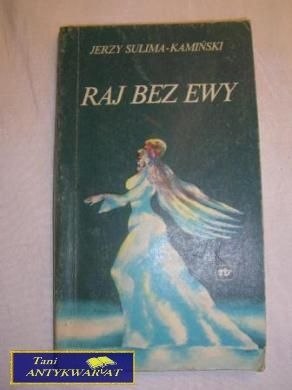 RAJ BEZ EWY- JERZY SULIMA KAMIŃSKA