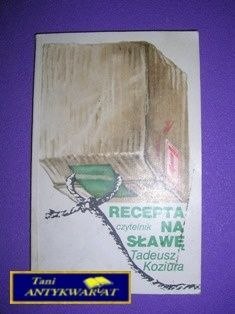 RECEPTA NA SŁAWĘ - T. Koziura