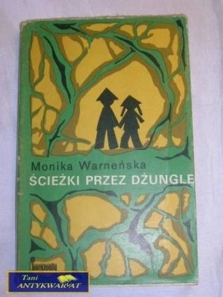 ŚCIEŻKI PRZEZ DŻUNGLĘ-MONIKA WARNEŃSKA