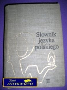 SŁOWNIK JĘZYKA POLSKIEGO - Praca Zbiorowa