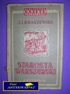 STAROSTA WARSZAWSKI - J. Kraszewski