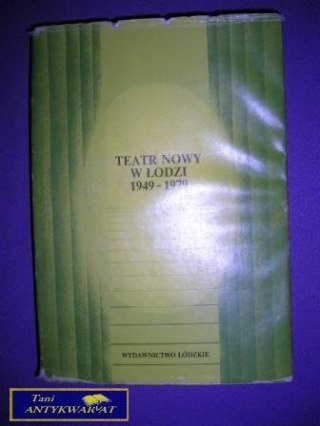 TEATR NOWY W ŁODZI 1949-79