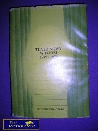 TEATR NOWY W ŁODZI 1949-79