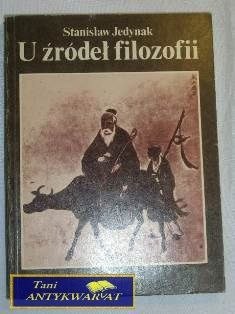 U ŹRÓDEŁ FILOZOFII-STANISŁAW JEDYNAK
