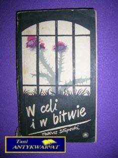 W CELI I W BITWIE - T. Słupecki