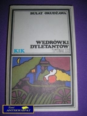 WĘDRÓWKI DYLETANTÓW T.2-B.Okudżawa WĘDRÓWKI DYLETANTÓW T.2-B.Okudżawa