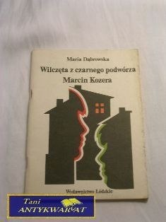 WILCZĘTA Z CZARNEGO PODWÓRZA , MARCIN KOZERA