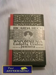 WSPOMNIENIA LUDOLFA URSLEU JUNIORA, Ricarda Huch