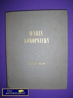 WYBÓR PISM - Maria Konopnicka WYBÓR PISM - Maria Konopnicka