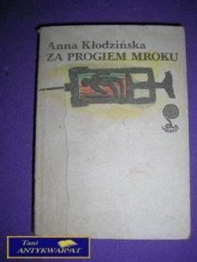 ZA PROGIEM MROKU- Anna Kłodzińska