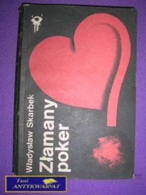 ZŁAMANY POKER- Władysław Skarbek ZŁAMANY POKER- Władysław Skarbek