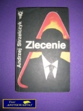 ZLECENIE - Andrzej Strzelczyk ZLECENIE - Andrzej Strzelczyk