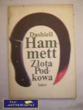 ZŁOTA PODKOWA - Dashiell Hammett ZŁOTA PODKOWA - Dashiell Hammett